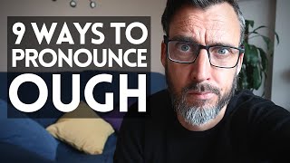ENGLISH PRONUNCIATION LESSON || Nine ways to say 'OUGH' in English words. British English accent