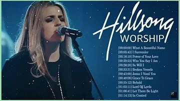 Hillsong Worship Best Praise Songs Collection 2023 – Gospel Christian Songs Of Hillsong Worship