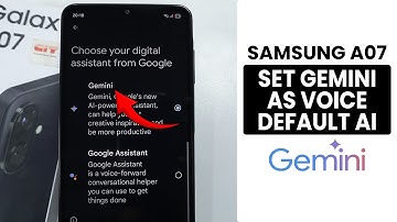How to Set Gemini as Voice Default AI Voice Assistant on Samsung A07