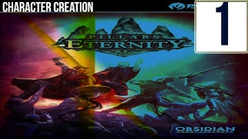 Pillars of Eternity Chanter Gameplay #1: Character Creation and Intro