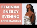 Feminine energy evening affirmations  end your day with ease  flow