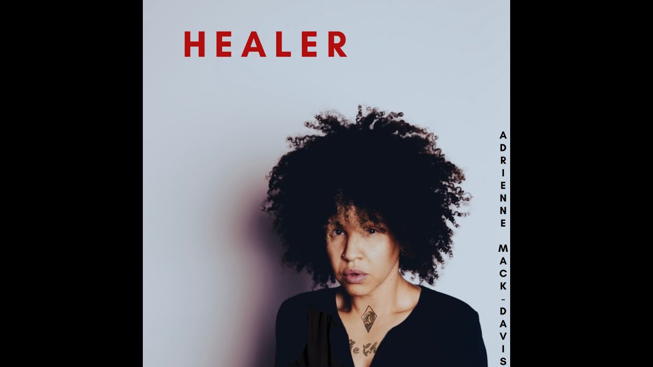 "HEALER" Adrienne Mack-Davis
