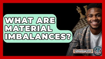 What Are Material Imbalances? - The Board Game Xpert