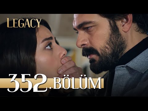 Emanet 352. Bölüm | Legacy Episode 352