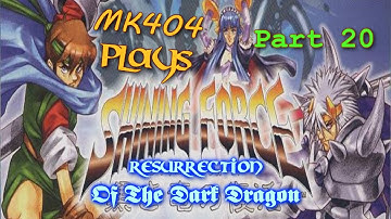MK404 Plays Shining Force: Resurrection of The Dark Dragon PT20 - Bleu