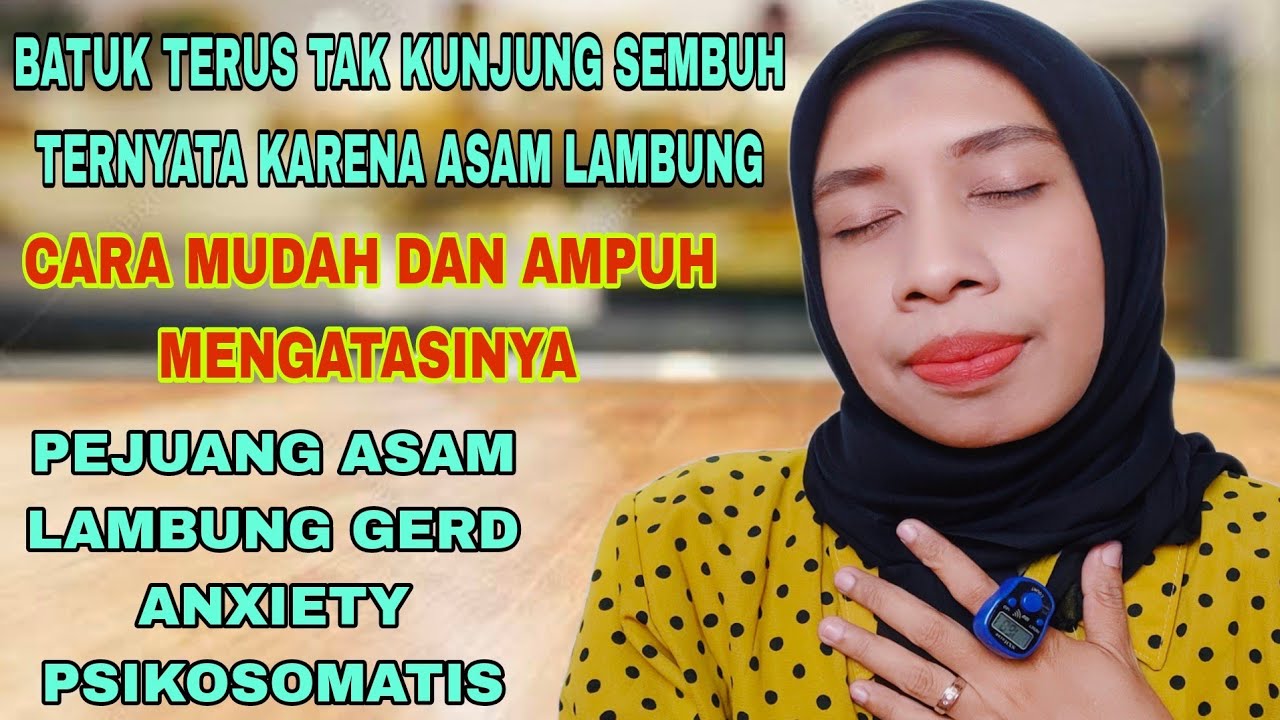 ASAM LAMBUNG BISA MENYEBABKAN BATUK, TENGGOROKAN MENGGANJAL - LAKUKAN