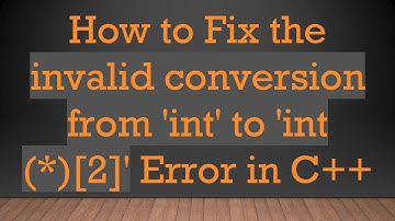 How to Fix the invalid conversion from 