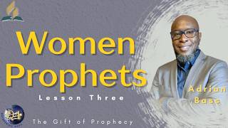 Women Prophets - Lesson 3 Q4 Old Testament Prophets | Sabbath School Lesson Study | 2026
