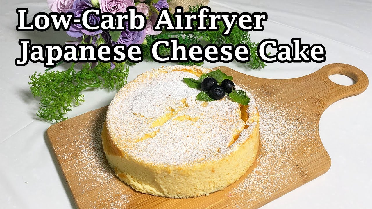 Lowcarb Airfryer Japanese Cheese Cake YouTube