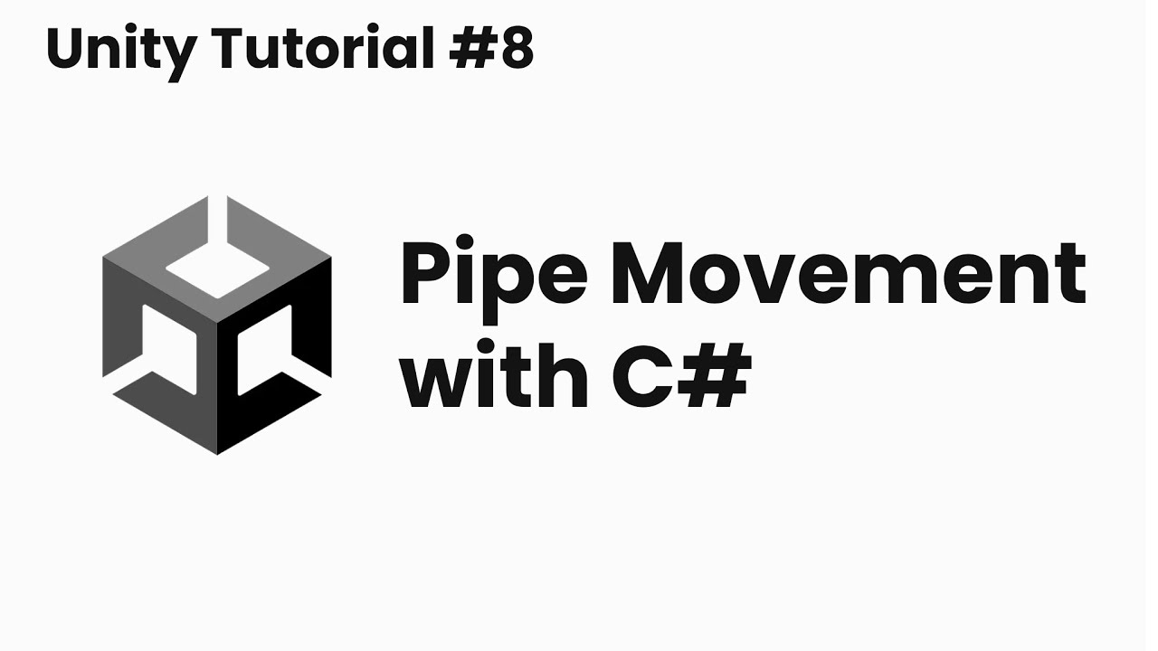 Unity Tutorial #8 – Pipe Movement with C# in Unity - YouTube