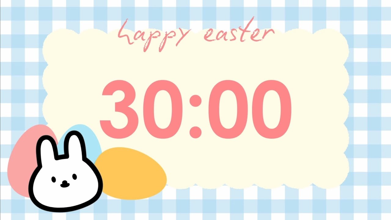 🐰Happy Easter!🐇🩵30 Minute Countdown Timer I Cute Timer I No Music🔕 I Alarm On🌸