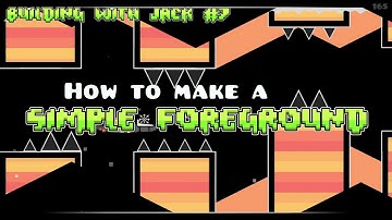 Simple Foreground Tutorial | Building with Jack