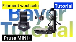 Prusa MINI+ Filament wechseln Tutorial