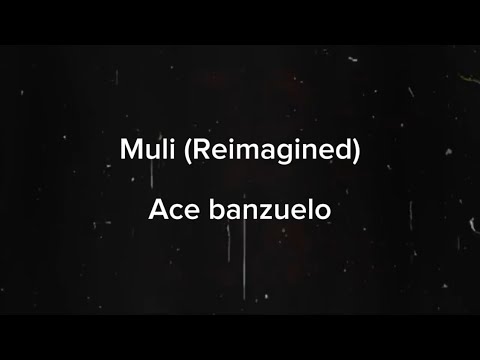 Ace banzuelo - muli (secret verse)
