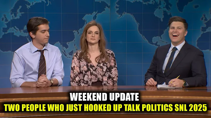 Weekend Update: Two People Who Just Hooked Up Talk Politics | SNL 2025 | NewsDrift