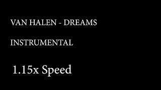 Van Halen - Dreams (Instrumental, 1.15x speed)