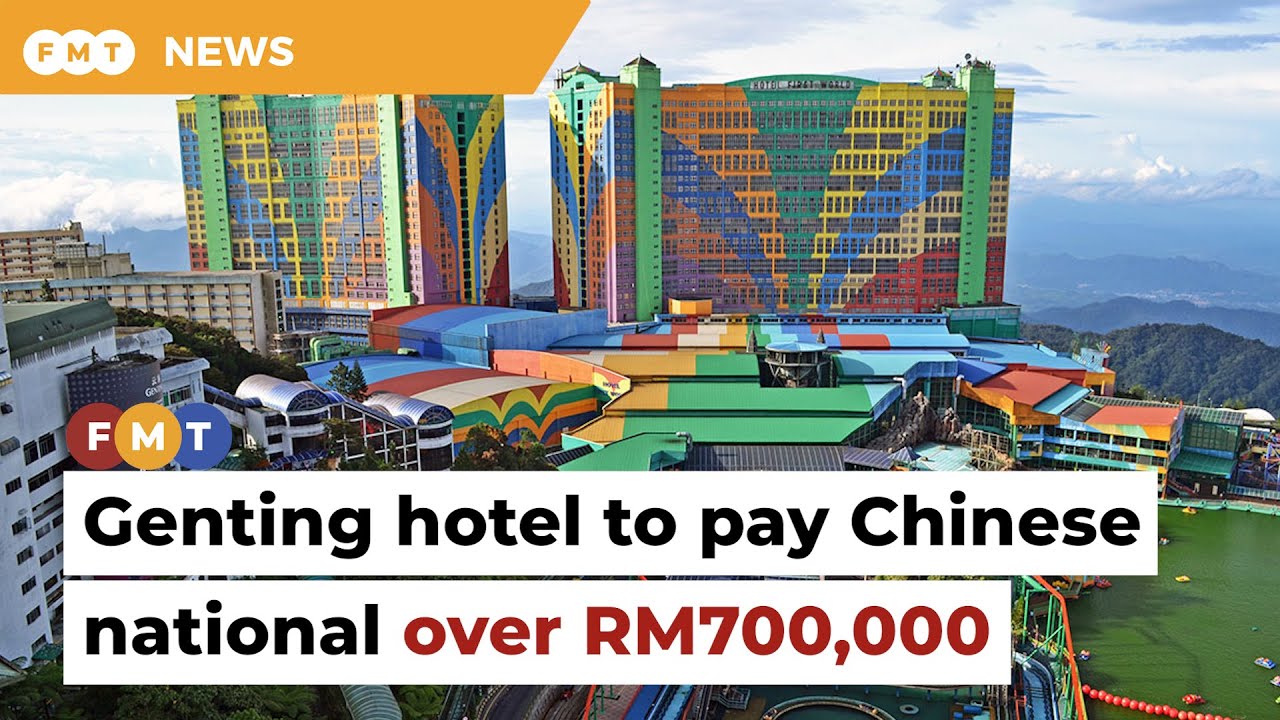genting-hotel-to-pay-chinese-national-over-rm700-000-over-husband-s