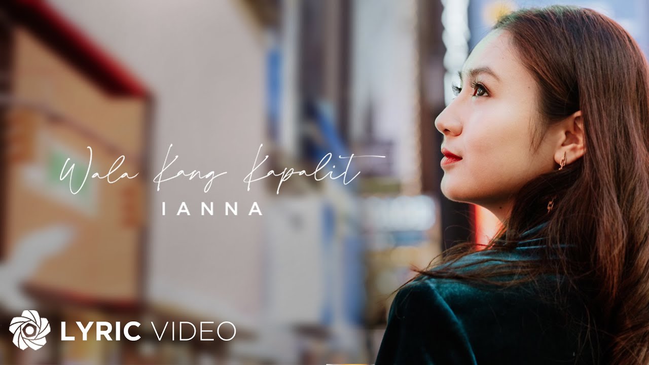 Wala Kang Kapalit - Ianna  (Lyrics)