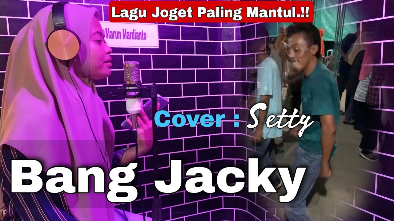 Lagu Joget Mantul || Bang Jacky || Auto Goyang Talipat_lipat • Cover Setty