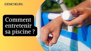  Quels Entretiens Au Quotidien Pour Sa Piscine ?