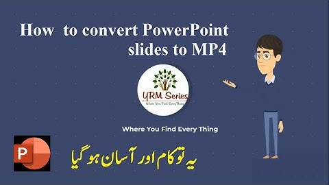 How to convert PowerPoint slides to video MP4