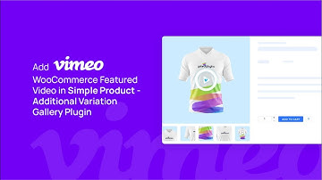 Add Vimeo WooCommerce Featured Video in Simple Product - Additional Variation Gallery Plugin