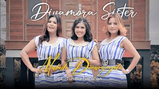 DIVAMORA SISTER MABALU DI NA MANGOLU LAGU BATAK SEDIH ( official music vidio )