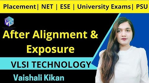After Alignment and Exposure I Photolithography | IC Fabrication I VLSI Technology I ESE NET