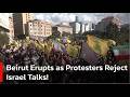Protesters in Beirut, Lebanon Chant Against Planned Government Talks with Israel | AC1W