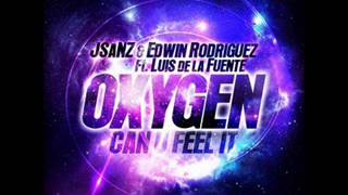 jsanz & edwin rodriguez ft. luis de la fuente - oxygen (can u fe