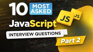 10 Most Asked JavaScript Interview Questions (Part 2) | JS Interview Prep 2026