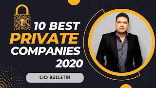 10 Best Private Companies 2020 Cio Bulletin