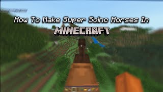 How To Make Super-Sonic Horses In Minecraft! 🐎⚡