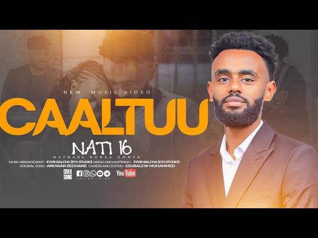 Nati 16 - Caaltuu - New Ethiopian Oromo Music 2026 (Official Video)