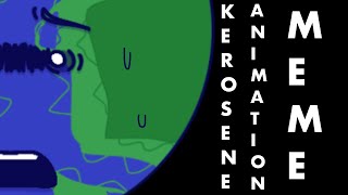 KEROSENE || FT. Earth