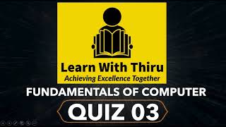 Fundamentals of computer Quiz 03 | ICT University College | Basic computer literacy test