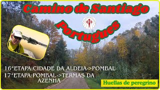 EL CAMINO DE SANTIAGO PORTUGUES NOS LLEVARA DESDE CIDADE DA ALDEIA HASTA TERMAS DE AZENHA 🚶➡️🚶➡️