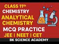 Class 11th-Chemistry (Topic-Analytical Chemistry-MCQ Practice) JEE I NEET I CET I BK Science Academy