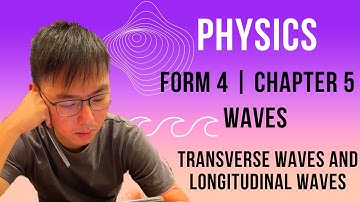 KSSM | 中文讲解 | Form 4 Physics | Chapter 5.1: Transverse Waves and Longitudinal Waves (Part 3/4)