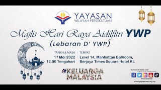 Majlis Sambutan Hari Raya Aidilfitri Yayasan Wilayah Persekutuan 2022