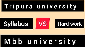 Tripura university VS Mbb university _ syllabus, exam schedule, hard work, ????