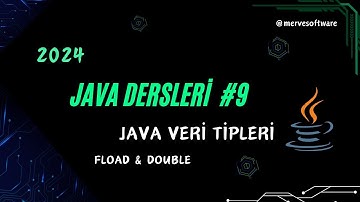 [2024] Java Dersleri #9 Javada Fload ve Double veri tipleri