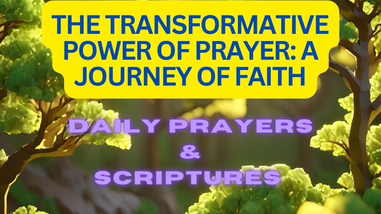 The Transformative Power of Prayer: A Journey of Faith - YouTube