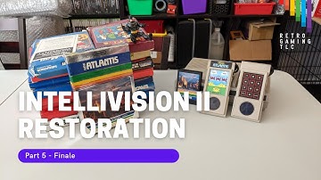 Intellivision II Restoration - Part 5: Finale