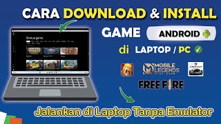 ✅ Cara Download dan Install Game Android di Laptop/PC Tanpa Emulator screenshot 3