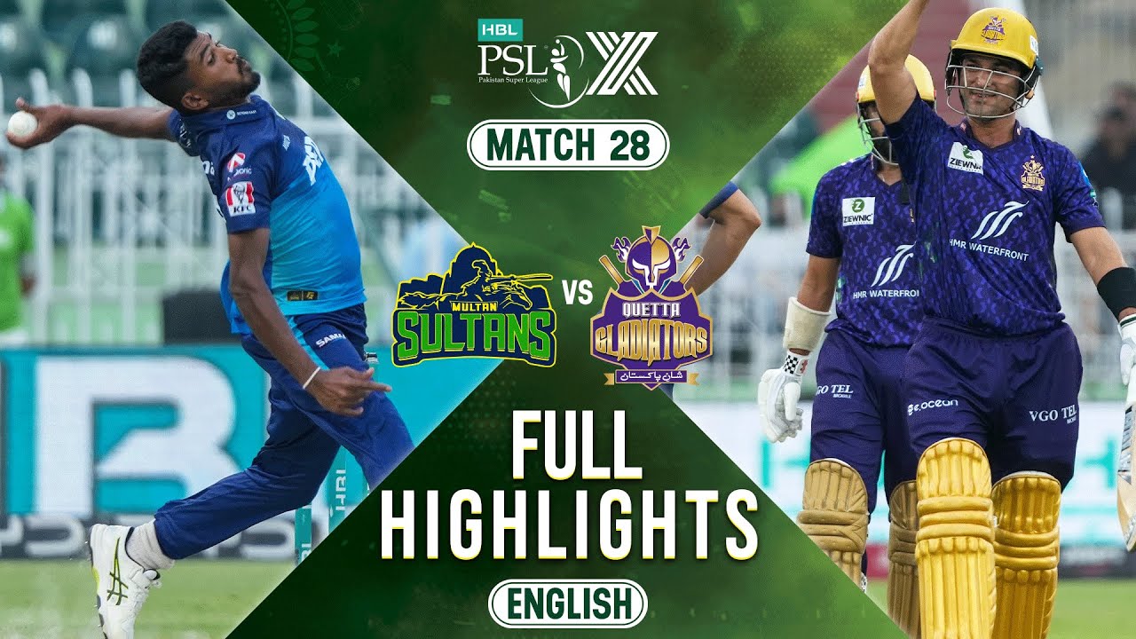 Full Highlights | Multan Sultans vs Quetta Gladiators | 𝐄𝐍𝐆𝐋𝐈𝐒𝐇 | Match 28 | HBL PSL X | M2M1A