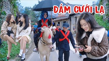 ĐÁM CƯỚI DÂN TỘC NÙNG ĐÓN DÂU BẰNG NGỰA LẠ CHƯA TỪNG THẤY