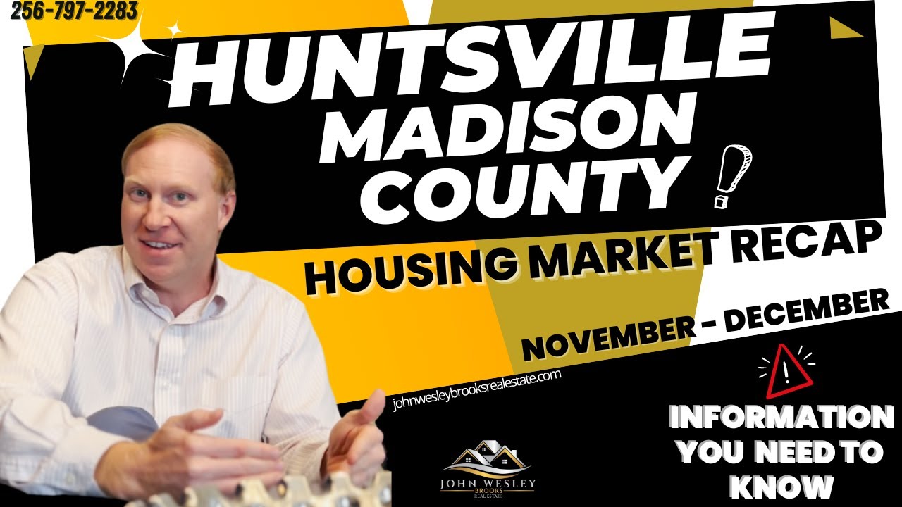 End Of 2023 Madison & Huntsville Alabama Real Estate Market Recap