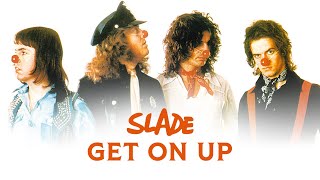 Slade - Get On Up (Official Audio)