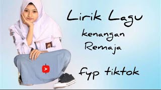 Kenangan Remaja  Viral tiktok 2026|Lirik Lagu Terbaik